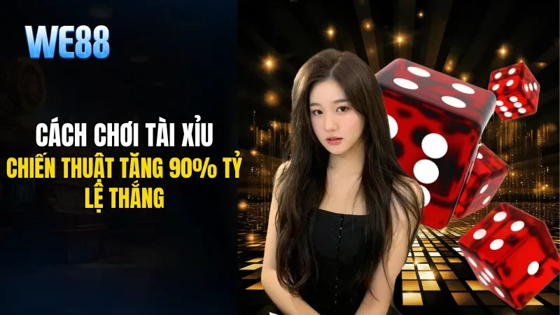 Cách Chơi Tài Xỉu