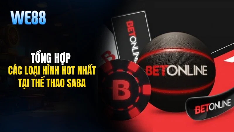Tổng hợp các loại hình hot nhất tại thể thao Saba
